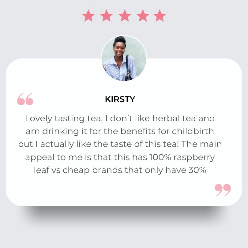 Positive Customer Review Raspberry Leaf Tea